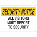 Brady Notice Security Sign, 14 in Height, 20 in Width, Plastic, Rectangle, English 95481