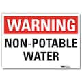 Lyle Warning Sign, Non Potable Water, 10 in. W, U6-1182-RD_10X7 U6-1182-RD_10X7