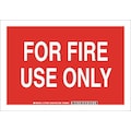Brady Fire Information Sign, 7" Height, 10" Width, Aluminum, Rectangle, English 127236