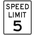 Lyle Speed Limit 5 Traffic Sign, 24 in H, 18 in W, Aluminum, Vertical Rectangle, English, R2-1-5-18DA R2-1-5-18DA