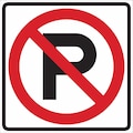 Brady No Parking Sign, 24" W, 24" H, No Text, Aluminum, Black, White 115520