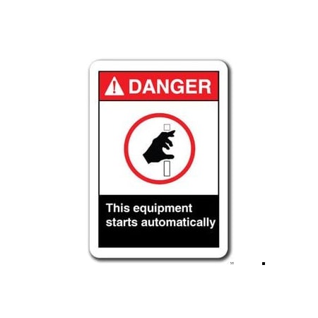 Signmission Danger-This Equipment Starts Automatically 7inx10in Safety ansi, ANSI-710DS This Equipment Starts ANSI-710DS This Equipment Starts