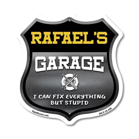 Signmission Rafael's Garage I Can Fix Everything But Stupid, 12 Inch X 12 Inch, Plastic Sign SHI-P-12-490-RAFAEL