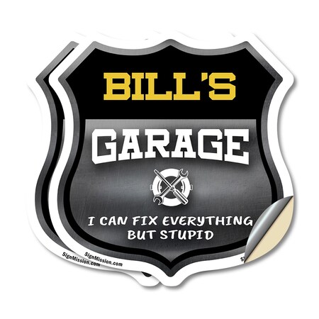 Signmission Bill's Garage I Can Fix Everything But Stupid, 4 inch X 4 inch, Vinyl Decal, 2PK SHI-D-2PACK-4-490-BILL