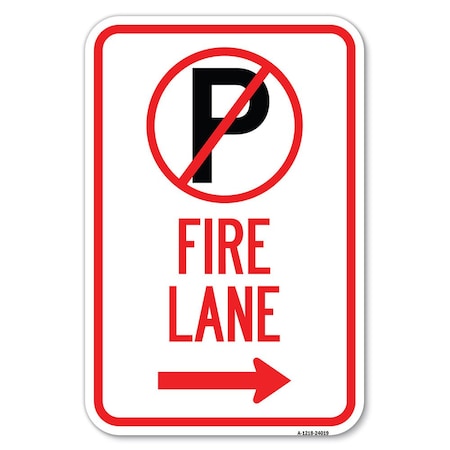 Signmission Fire Lane No Parking Symbol and Right Arrow, 12 Inch x 18 Inch 1 Sign, Heavy Gauge Aluminum A-1218-24019