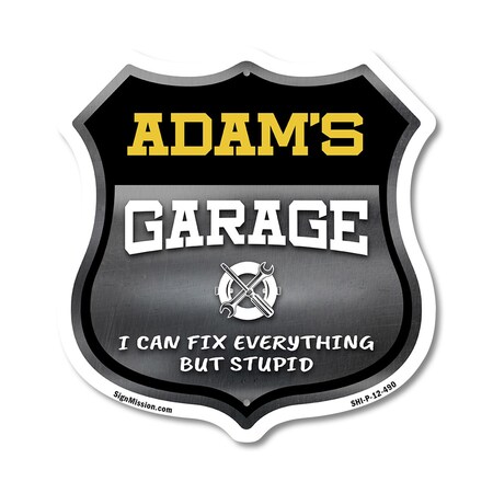 Signmission Adam's Garage I Can Fix Everything But Stupid, 12 Inch X 12 Inch, Plastic Sign SHI-P-12-490-ADAM