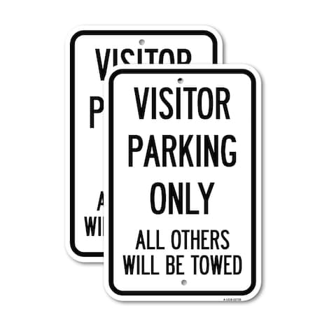 Signmission Visitor Parking Only All Others Will Be Towed, 12'' X 18'' 2 Signs, Heavy Gauge Aluminum, 2PK A-1218-2PACK-22730