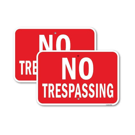 Signmission No Trespassing Sign, 18'' X 24'' 2 Signs, Heavy Gauge Aluminum, 2PK A-1824-2PACK-24943