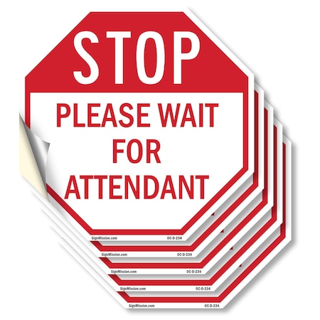 Signmission Stop Please Wait for Attendant, 6 inch X 6 inch, Vinyl Decal, 5PK OC-D-5PACK-6-234