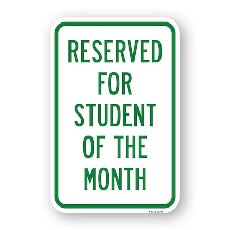 Signmission Reserved For Student Of The Month, Heavy-Gauge Aluminum, 18" x 24", A-1824-24789 A-1824-24789
