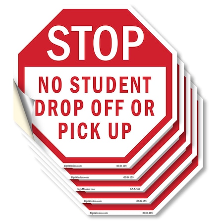 Signmission Stop No Student Drop Off or Pick Up, 6 inch X 6 inch, Vinyl Decal, 5PK OC-D-5PACK-6-109