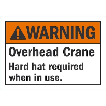 Lyle Overhead Crane, Hard Hat Required When In Use, 5x3.5, Non-Reflective, White G-16745-ND_5x3.5