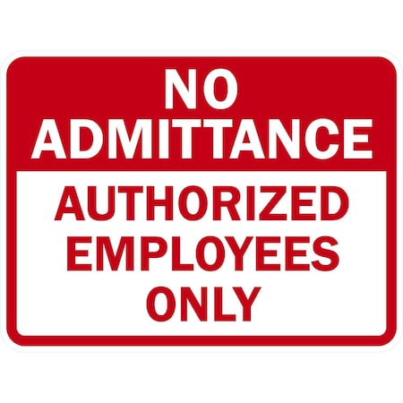 Lyle No Admittance Authorized Emloyees Only, 24x18, Engineer Grade, White G-11882-EG_24x18