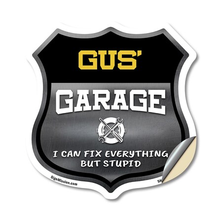 Signmission Gus's Garage I Can Fix Everything But Stupid, 18 Inch X 18 Inch, Vinyl Decal SHI-D-18-490-GUS