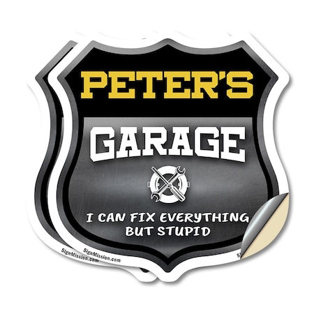 Signmission Peter's Garage I Can Fix Everything But Stupid, 6 inch X 6 inch, Vinyl Decal, 2PK SHI-D-2PACK-6-490-PETER