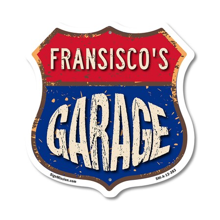 Signmission Fransisco's Garage, 12 Inch X 12 Inch, Aluminum Metal Sign SHI-A-12-383-FRANSISCO