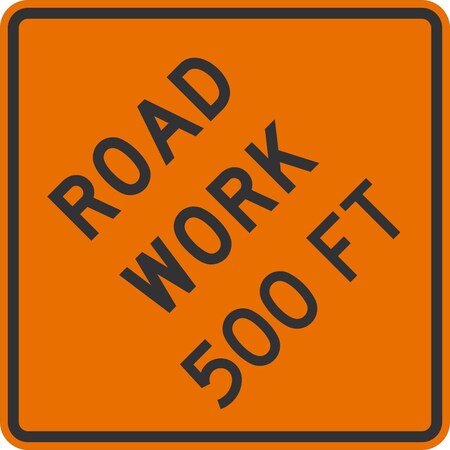 Lyle Road Work 500 ft, 36x36, High Intensity Prismatic, Orange G-16413-HI_36x36