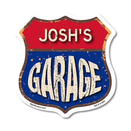 Signmission Josh's Garage, 6 Inch X 6 Inch, Plastic Sign SHI-P-6-383-JOSH
