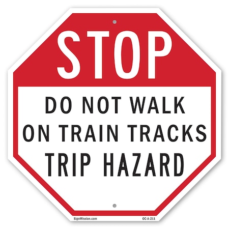 Signmission Stop Do Not Walk on Train Tracks Tr, 10 Inch X 10 Inch, Aluminum Metal Signs OC-A-10-211