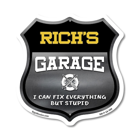 Signmission Rich's Garage I Can Fix Everything But Stupid, 18 Inch X 18 Inch, Plastic Sign SHI-P-18-490-RICH