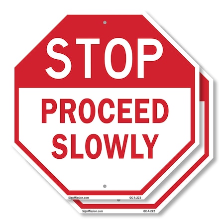 Signmission Stop Proceed Slowly, 18 inch X 18 inch, Plastic Sign, 2PK OC-P-2PACK-18-272