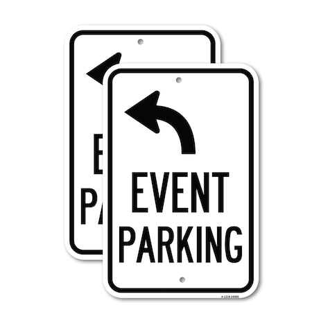 Signmission Event Parking Only With Upper Left Arrow, 18'' X 24'' 2 Signs, Heavy Gauge Aluminum, 2PK A-1824-2PACK-24066