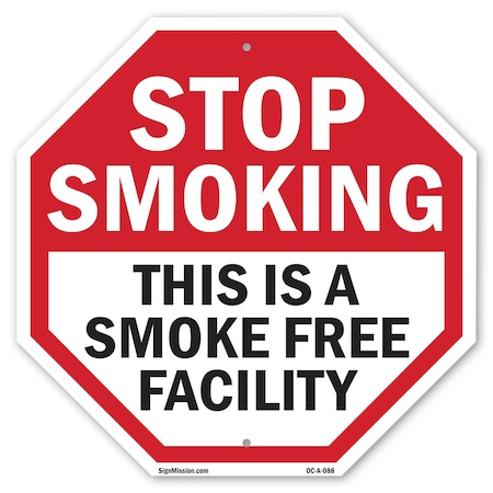 Signmission Stop Smoking This Is a Smoke Free F, 18 Inch X 18 Inch, Plastic Sign OC-P-18-88