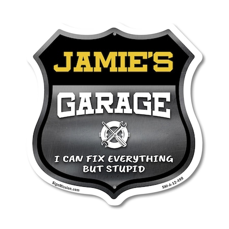 Signmission Jamie's Garage I Can Fix Everything But Stupid, 12 Inch X 12 Inch, Aluminum Metal Sign SHI-A-12-490-JAMIE