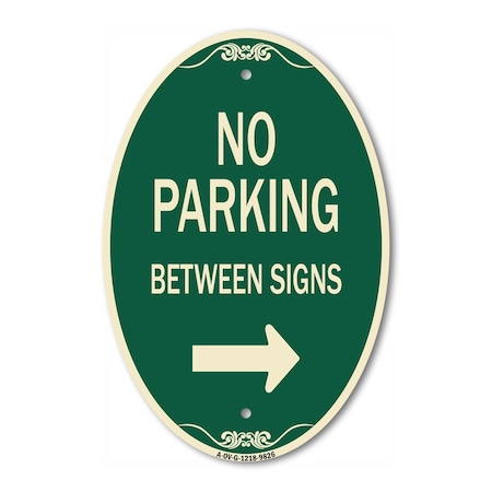 Signmission No Parking Between Signs Right Green & Tan, 12 Inch X 18 Inch Designer, Heavy Gauge Aluminum A-OV-G-1218-9826