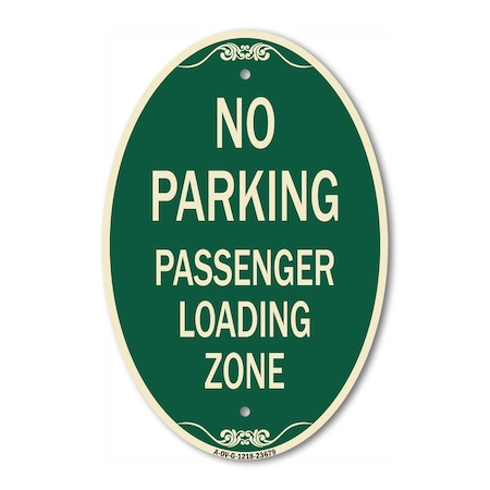 Signmission No Parking Passenger Loading Zone, 12 Inch X 18 Inch Architectural Oval, Heavy Gauge Aluminum A-OV-G-1218-23679