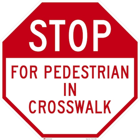 Lyle Stop- For Pedestrian In Crosswalk, 30x30, Engineer Grade, White G-15512-EG_30x30