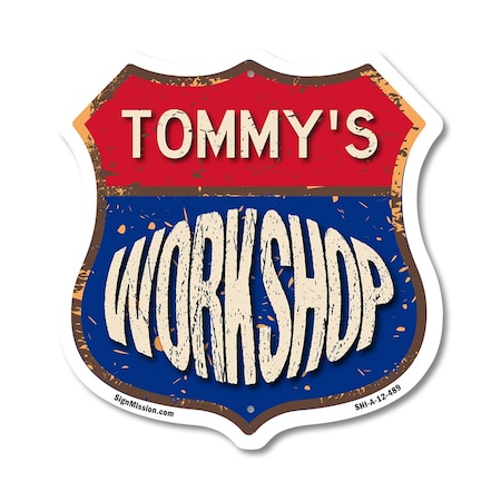 Signmission Tommy's Workshop, 12 Inch X 12 Inch, Aluminum Metal Sign SHI-A-12-489-TOMMY