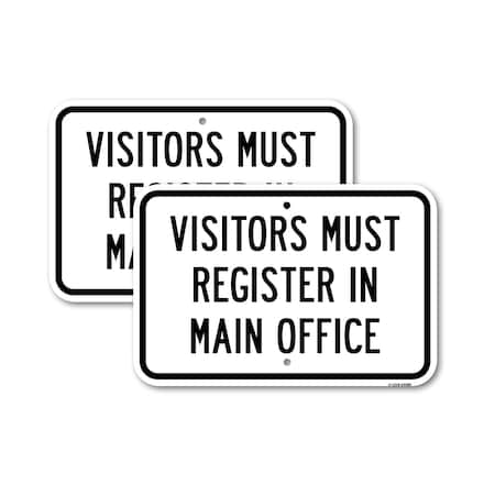 Signmission Visitors Must Register In Main Office, 18'' X 24'' 2 Signs, Heavy Gauge Aluminum, 2PK A-1824-2PACK-24688