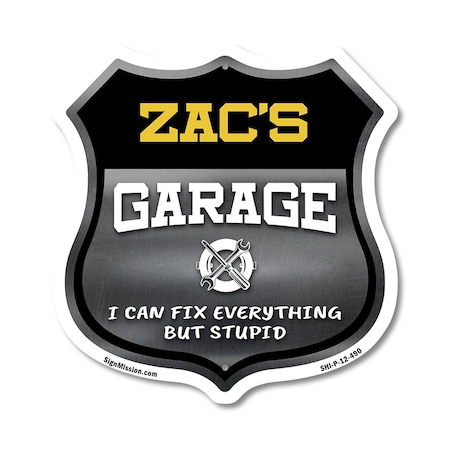 Signmission Zac's Garage I Can Fix Everything But Stupid, 12 Inch X 12 Inch, Plastic Sign SHI-P-12-490-ZAC