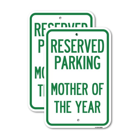 Signmission Reserved Parking Mother of the Year, 18'' X 24'' 2 Signs, Heavy Gauge Aluminum, 2PK A-1824-2PACK-23063