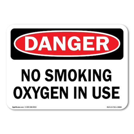 Signmission OSHA Danger Sign, No Smoking Oxygen In Use, Size: 18in X 24in Aluminum Sign, 24" W, 18" L, Landscape OS-CL-A-1824-L-19995