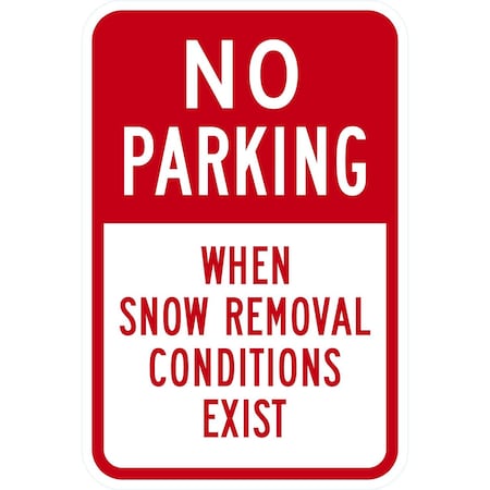 Lyle No Parking When Snow Removal Conditions Exist, 12x18, Engineer Grade, White G-3305-EG_12x18