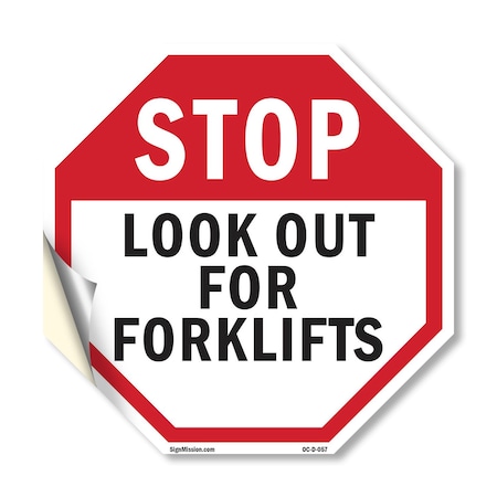 Signmission Stop Look Out for Forklifts, 10 Inch X 10 Inch, Vinyl Decal OC-D-10-57