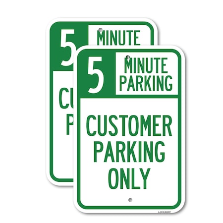 Signmission Customer Parking Only Choose Your Limit Minute Parkin, 12'' X 18'', Heavy Gauge Aluminum, 2PK A-1218-2PACK-24207