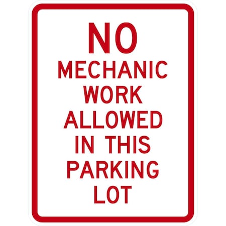 Lyle No Mechanic Work Allowed In This Parking Lot, 18x24, Non-Reflective, White G-11060-NA_18x24