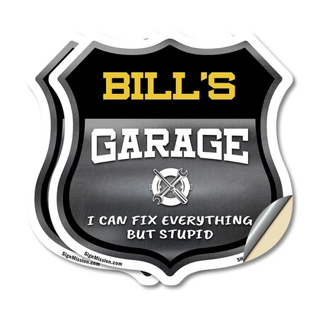 Signmission Bill's Garage I Can Fix Everything But Stupid, 18 inch X 18 inch, Vinyl Decal, 2PK SHI-D-2PACK-18-490-BILL