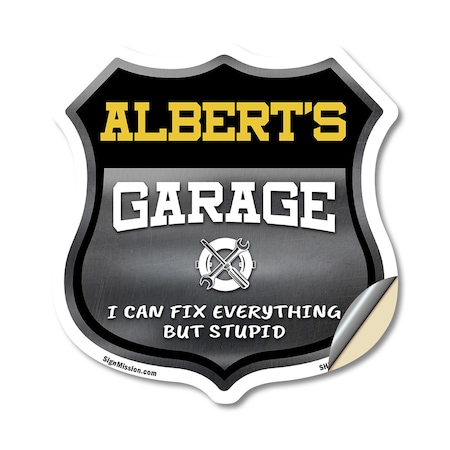Signmission Albert's Garage I Can Fix Everything But Stupid, 18 Inch X 18 Inch, Vinyl Decal SHI-D-18-490-ALBERT