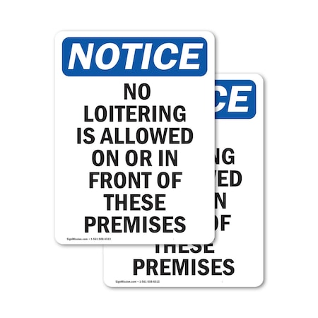 Signmission No Loitering Is Allowed On Or OSHA Notice Sign, Vinyl Decal, 3.5in W x 5in L, 2PK OS-2PACK-NS-D-35-V-14691