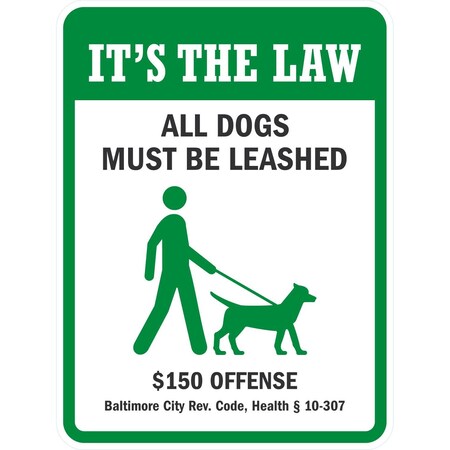 Lyle It's The Law, All Dogs Must Be Leashed USD 150 Offense, 18x24, High Intensity Prismatic, White G-10452-HI_18x24