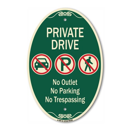 Signmission Private Drive No Outlet No Parking And No Tre, 12 In X 18 In Architectural, Heavy Gauge Aluminum A-OV-G-1218-9930