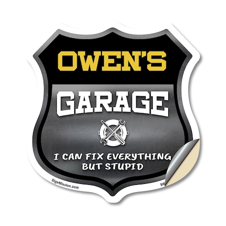Signmission Owen's Garage I Can Fix Everything But Stupid, 12 Inch X 12 Inch, Vinyl Decal SHI-D-12-490-OWEN