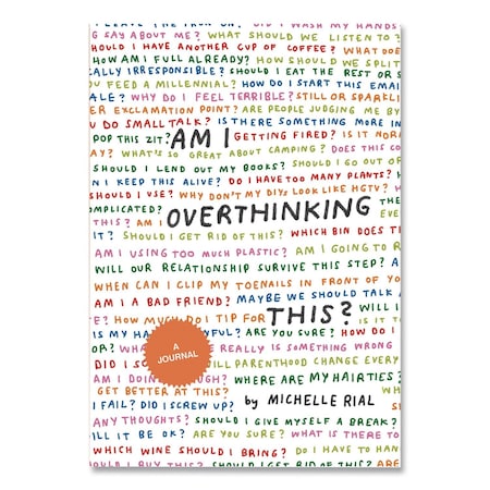 Chronicle Books Guided Journal: Am I Overthinking This? by Michelle Rial, Multicolor Cover, (64) 7 x 5 Sheets 9781797205304