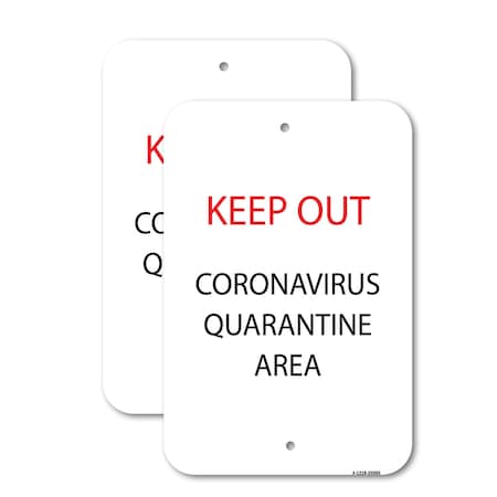 Signmission Keep Out Quarantine, 18'' X 24'' 2 Signs, Heavy Gauge Aluminum, 2PK A-1824-2PACK-25585