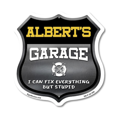 Signmission Albert's Garage I Can Fix Everything But Stupid, 18 Inch X 18 Inch, Plastic Sign SHI-P-18-490-ALBERT