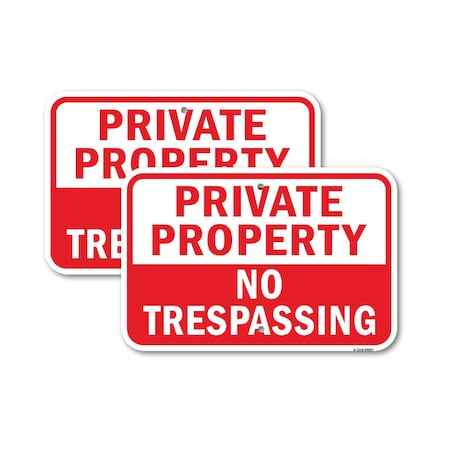 Signmission Private Property No Trespassing, 12'' X 18'' 2 Signs, Heavy Gauge Aluminum, 2PK A-1218-2PACK-24827